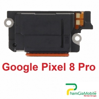 Loa Ngoài Google Pixel 8 Pro Loa Chuông, Loa Video Call, Loa Media Chính Hãng